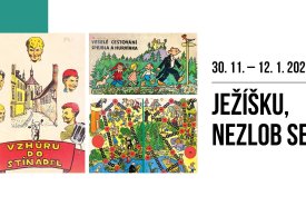 30.11.2024 - 12.1.2025 Ježíšku, nezlob se!